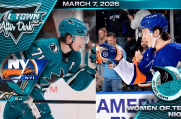 San Jose Sharks vs New York Islanders - 3/7/2026 - Teal Town USA After Dark (Postgame)