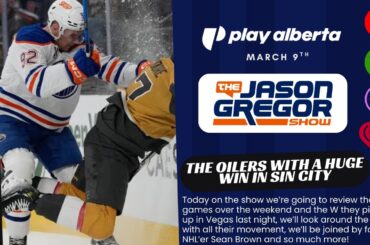 The Oilers With A Huge Win In Sin City | Jason Gregor Show | March 9th, 2026