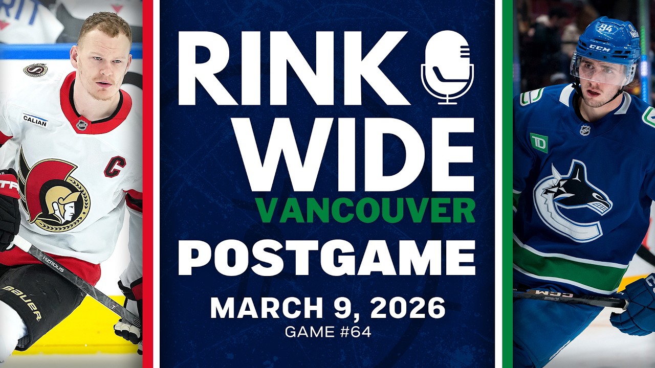 RINK WIDE POST-GAME: Vancouver Canucks vs Ottawa Senators | Game #64  - Mar. 9, 2026