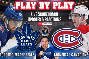 🏒 LIVE: Toronto Maple Leafs vs Montreal Canadiens NHL Play by Play & Reactions!