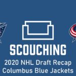 2020 NHL Draft Recap - Columbus Blue Jackets