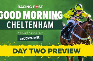 Cheltenham Festival Day 2 Preview | Tips from Charlie Poste, Graeme Rodway & David Jennings