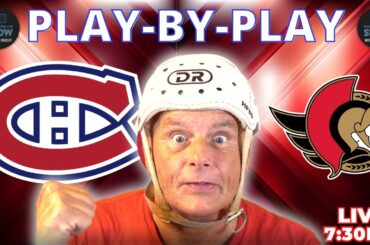 🔴 LIVE Montreal Canadiens vs Senators | Play by Play  & Reaction | Must Win Game
