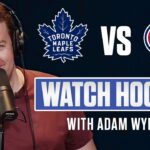 Toronto Maple Leafs vs Montreal Canadiens | LIVE w/ Adam Wylde