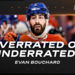 Is Oilers Bouchard overrated or underrated?