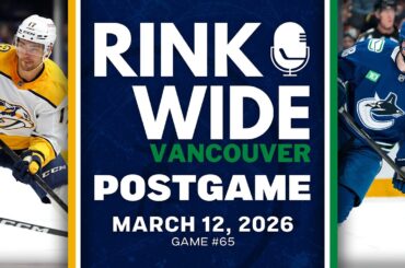 RINK WIDE POST-GAME: Vancouver Canucks vs Nashville Predators | Game #65  - Mar. 12, 2026
