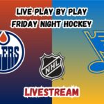 Edmonton Oilers at St. Louis Blues | Friday Night Hockey | LIVESTREAM