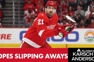 Red Wings Playoff Hopes Slipping Away? | Karsch and Anderson