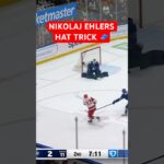 NIKOLAJ EHLERS HAT TRICK 🧢