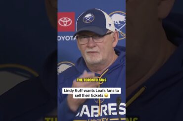 Lindy Ruff was hoping Leafs fans might be willing to sell their tickets to Sabres fans in Buffalo 😂