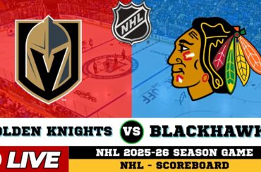 🔴LIVE : Chicago Blackhawks Vs Vegas Golden Knights | NHL 2026 | NHL Live SCOREBOARD