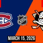 🔥 NHL LIVE 2025–26: Anaheim Ducks vs Montreal Canadiens | Full Game Live | March 15, 2026