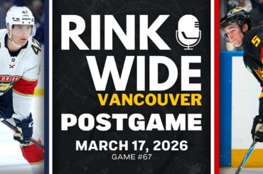 RINK WIDE POST-GAME: Vancouver Canucks vs Florida Panthers | Game #67  - Mar. 17, 2026