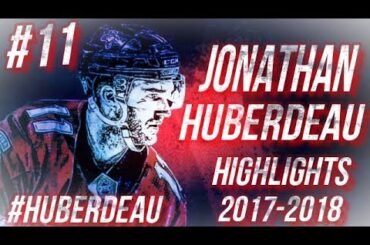 JONATHAN HUBERDEAU HIGHLIGHTS 17-18 [HD]