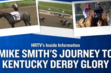 Inside Information: Mike Smith's Journey to Kentucky Derby Glory