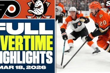 Philadelphia Flyers at Anaheim Ducks | FULL Overtime Highlights - March 18, 2026