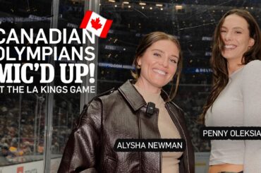 Two Canadian Olympians Got MIC'D UP for an LA Kings Game! 🇨🇦