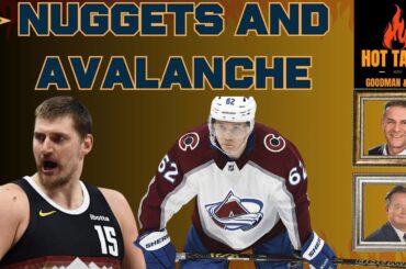 Denver Nuggets and Colorado Avalanche both in action TONIGHT; Latest CU football buzz | Hot Takes