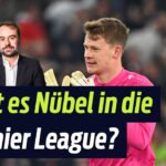 VfB Stuttgart will Nübel nicht in die Premier League verlieren | True or Not True