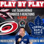 🏒 LIVE: Toronto Maple Leafs vs Carolina Hurricanes NHL Play by Play & Reactions!