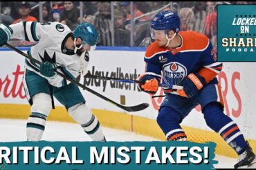 MISTAKES: San Jose Sharks Critical Errors COST Them Playoff Statement vs Oilers—Will Smith Struggles