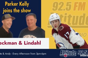 Avalanche forward Parker Kelly joins Nate and Andy during the Olympic hockey break