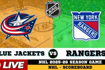 🔴LIVE : New York Rangers Vs Columbus Blue Jackets | NHL 2026 | NHL Live SCOREBOARD