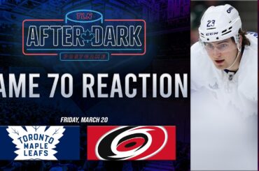 Toronto Maple Leafs vs Carolina Hurricanes Postgame Show | Game 70 | TLN After Dark