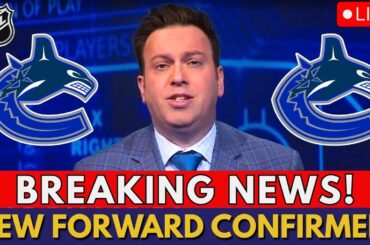 CONFIRMED NOW! CANUCKS SIGN NEW FORWARD! WELCOME TO VANCOUVER! CANUCKS NEWS