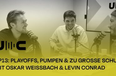Uncut 13: Playoffs, Pumpen & zu grosse Schuhe mit Oskar Weissbach und Levin Conrad