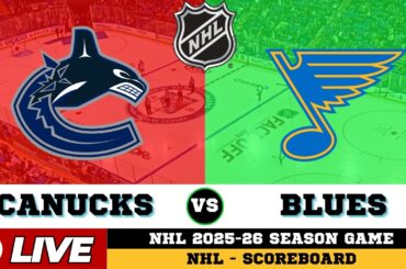 🔴LIVE : St. Louis Blues Vs Vancouver Canucks | NHL 2026 | NHL Live SCOREBOARD