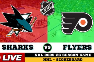 🔴LIVE : Philadelphia Flyers Vs San Jose Sharks | NHL 2026 | NHL Live SCOREBOARD