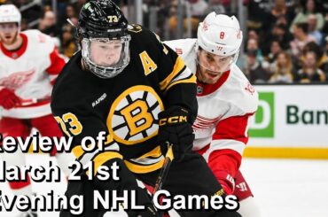 Review of March 21st Evening NHL Games