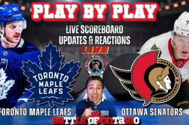 🏒 LIVE: Toronto Maple Leafs vs Ottawa Senators NHL Play by Play & Reactions!