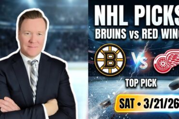 Boston Bruins vs Detroit Red Wings – NHL Pick l Saturday 3/21/26 l Vernon’s Bet, Picks & Predictions