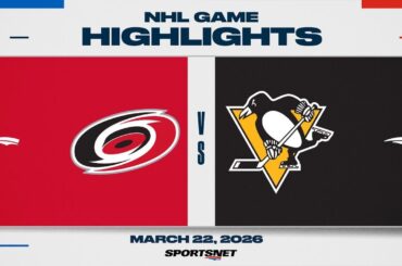 NHL Highlights | Hurricanes vs. Penguins - March 22, 2026