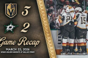 HIGHLIGHTS | Vegas Golden Knights 3, Dallas Stars 2 | March 22, 2026