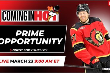 Prime Opportunity Ft. Jody Shelley - Coming in Hot LIVE - March 23rd
