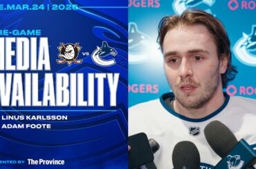 Linus Karlsson & Adam Foote Pre-Game Media | Canucks vs. Ducks (Mar 24, 2026)