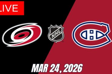 🔥 NHL LIVE 2025–26: Montreal Canadiens vs Carolina Hurricanes | Full Game Live | March 24, 2026