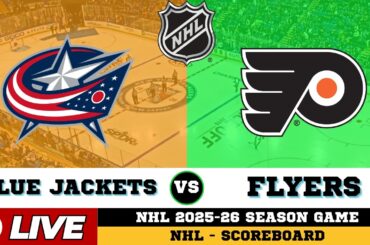 🔴LIVE : Columbus Blue Jackets Vs Philadelphia Flyers | NHL 2026 | NHL Live SCOREBOARD
