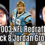 2003 NFL Redraft: Why Jordan Gross Is the Right Choice