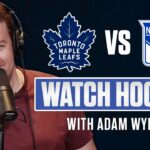 Toronto Maple Leafs vs New York Rangers | LIVE w/ Adam Wylde