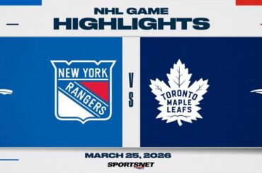 NHL Highlights | Rangers vs. Maple Leafs - March 25, 2026
