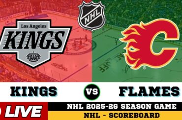 🔴LIVE : Los Angeles Kings Vs Calgary Flames | NHL 2026 | NHL Live SCOREBOARD