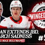 MARCH SADNESS & YZERMAN EXTENDS JBD ft. Max Bultman - Winged Wheel Podcast - Mar. 25th, 2026
