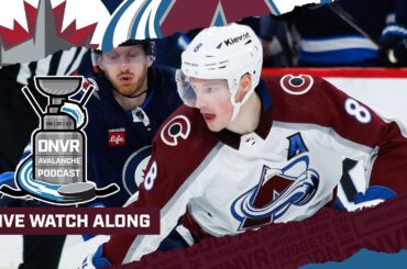 DNVR Avalanche Watchalong | Colorado Avalanche at Winnipeg Jets