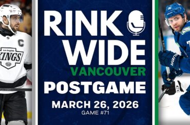 RINK WIDE POST-GAME: Vancouver Canucks vs LA Kings | Game #71  - Mar. 26, 2026