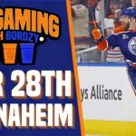 THE EDMONTON OILERS RETURN HOME TO FACE THE ANAHEIM DUCKS | OILERSNATION'S PREGAMING WITH BORDZY