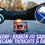 Gameday : Kraken @ Sabres - Pregame Thoughts & Rant